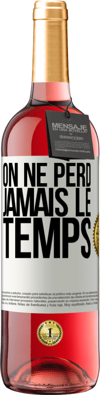 29,95 € Envoi gratuit | Vin rosé Édition ROSÉ On ne perd jamais le temps Étiquette Blanche. Étiquette personnalisable Vin jeune Récolte 2024 Tempranillo