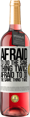 29,95 € Free Shipping | Rosé Wine ROSÉ Edition Afraid to do the same thing twice. Afraid to do the same thing twice White Label. Customizable label Young wine Harvest 2024 Tempranillo