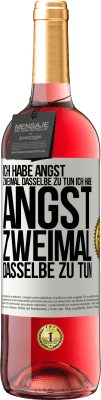 29,95 € Kostenloser Versand | Roséwein ROSÉ Ausgabe Ich habe Angst, zweimal dasselbe zu tun Ich habe Angst, zweimal dasselbe zu tun Weißes Etikett. Anpassbares Etikett Junger Wein Ernte 2023 Tempranillo