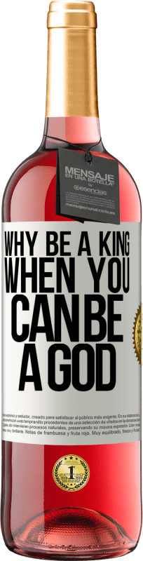 29,95 € Free Shipping | Rosé Wine ROSÉ Edition Why be a king when you can be a God White Label. Customizable label Young wine Harvest 2023 Tempranillo