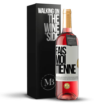 «Fais-moi tienne» Édition ROSÉ