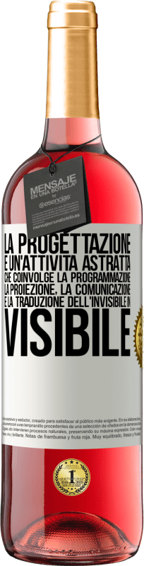 29,95 € Spedizione Gratuita | Vino rosato Edizione ROSÉ La progettazione è un'attività astratta che coinvolge la programmazione, la proiezione, la comunicazione ... e la traduzione Etichetta Bianca. Etichetta personalizzabile Vino giovane Raccogliere 2024 Tempranillo