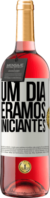 29,95 € Envio grátis | Vinho rosé Edição ROSÉ Um dia éramos iniciantes Etiqueta Branca. Etiqueta personalizável Vinho jovem Colheita 2023 Tempranillo