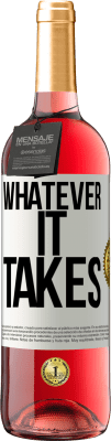 29,95 € 送料無料 | ロゼワイン ROSÉエディション Whatever it takes ホワイトラベル. カスタマイズ可能なラベル 若いワイン 収穫 2025 Tempranillo