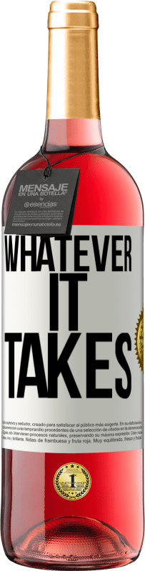 29,95 € Envio grátis | Vinho rosé Edição ROSÉ Whatever it takes Etiqueta Branca. Etiqueta personalizável Vinho jovem Colheita 2023 Tempranillo