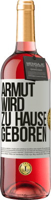 29,95 € Kostenloser Versand | Roséwein ROSÉ Ausgabe Armut wird zu Hause geboren Weißes Etikett. Anpassbares Etikett Junger Wein Ernte 2023 Tempranillo