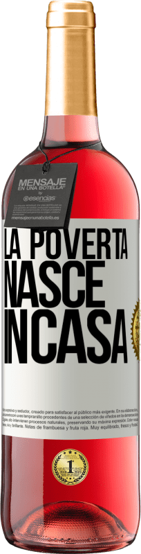 29,95 € Spedizione Gratuita | Vino rosato Edizione ROSÉ La povertà nasce in casa Etichetta Bianca. Etichetta personalizzabile Vino giovane Raccogliere 2024 Tempranillo