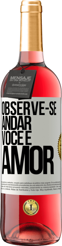 29,95 € Envio grátis | Vinho rosé Edição ROSÉ Observe-se andar. Você é amor Etiqueta Branca. Etiqueta personalizável Vinho jovem Colheita 2024 Tempranillo