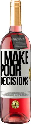 29,95 € Spedizione Gratuita | Vino rosato Edizione ROSÉ I make poor decisions Etichetta Bianca. Etichetta personalizzabile Vino giovane Raccogliere 2025 Tempranillo