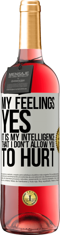 29,95 € Free Shipping | Rosé Wine ROSÉ Edition My feelings, yes. It is my intelligence that I don't allow you to hurt White Label. Customizable label Young wine Harvest 2023 Tempranillo