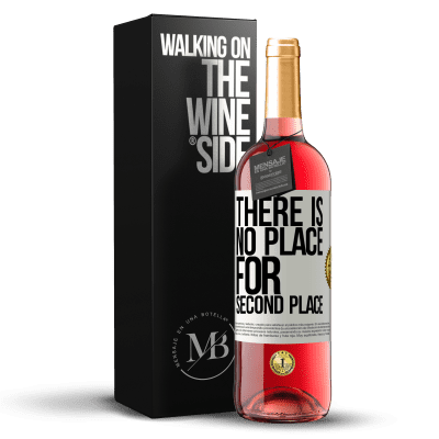 «There is no place for second place» ROSÉ Edition