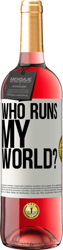 29,95 € Free Shipping | Rosé Wine ROSÉ Edition who runs my world? White Label. Customizable label Young wine Harvest 2024 Tempranillo