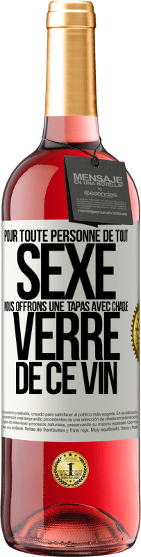 29,95 € Envoi gratuit | Vin rosé Édition ROSÉ Pour toute personne de tout SEXE nous offrons une tapas avec chaque verre de ce vin Étiquette Blanche. Étiquette personnalisable Vin jeune Récolte 2025 Tempranillo