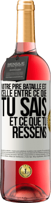 29,95 € Envoi gratuit | Vin rosé Édition ROSÉ Votre pire bataille est celle entre ce que tu sais et ce que tu ressens Étiquette Blanche. Étiquette personnalisable Vin jeune Récolte 2023 Tempranillo