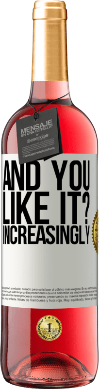29,95 € 送料無料 | ロゼワイン ROSÉエディション そして、あなたはそれが好きですか？もっともっと ホワイトラベル. カスタマイズ可能なラベル 若いワイン 収穫 2025 Tempranillo