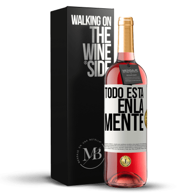 «Todo está en la mente» Edición ROSÉ