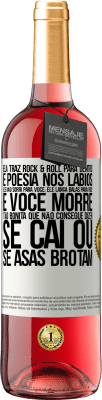 29,95 € Envio grátis | Vinho rosé Edição ROSÉ Ela traz Rock & Roll para dentro e poesia nos lábios. Ele não sorri para você, ele lança balas para você e você morre tão Etiqueta Branca. Etiqueta personalizável Vinho jovem Colheita 2024 Tempranillo
