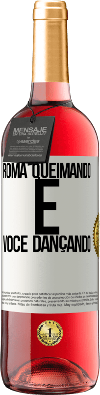 29,95 € Envio grátis | Vinho rosé Edição ROSÉ Roma queimando e você dançando Etiqueta Branca. Etiqueta personalizável Vinho jovem Colheita 2024 Tempranillo