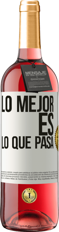 29,95 € Envío gratis | Vino Rosado Edición ROSÉ Lo mejor es lo que pasa Etiqueta Blanca. Etiqueta personalizable Vino joven Cosecha 2023 Tempranillo