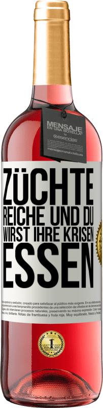 29,95 € Kostenloser Versand | Roséwein ROSÉ Ausgabe Züchte Reiche und du wirst ihre Krisen essen Weißes Etikett. Anpassbares Etikett Junger Wein Ernte 2024 Tempranillo