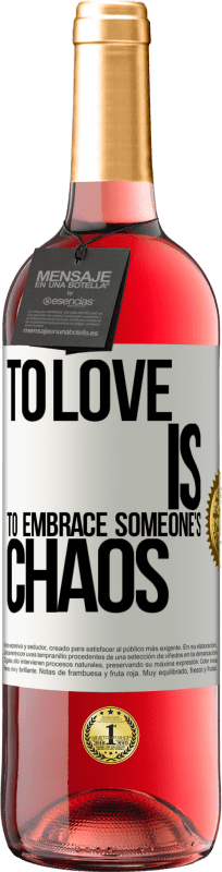 29,95 € Free Shipping | Rosé Wine ROSÉ Edition To love is to embrace someone's chaos White Label. Customizable label Young wine Harvest 2023 Tempranillo
