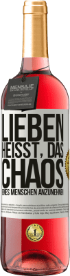 29,95 € Kostenloser Versand | Roséwein ROSÉ Ausgabe Lieben heißt, das Chaos eines Menschen anzunehmen Weißes Etikett. Anpassbares Etikett Junger Wein Ernte 2023 Tempranillo