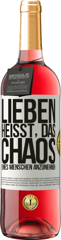 29,95 € Kostenloser Versand | Roséwein ROSÉ Ausgabe Lieben heißt, das Chaos eines Menschen anzunehmen Weißes Etikett. Anpassbares Etikett Junger Wein Ernte 2024 Tempranillo