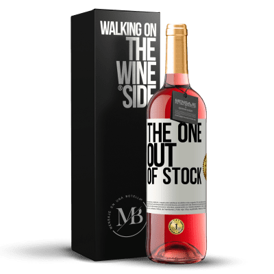 «The one out of stock» Edição ROSÉ