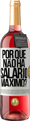 29,95 € Envio grátis | Vinho rosé Edição ROSÉ por que não há salário máximo? Etiqueta Branca. Etiqueta personalizável Vinho jovem Colheita 2023 Tempranillo