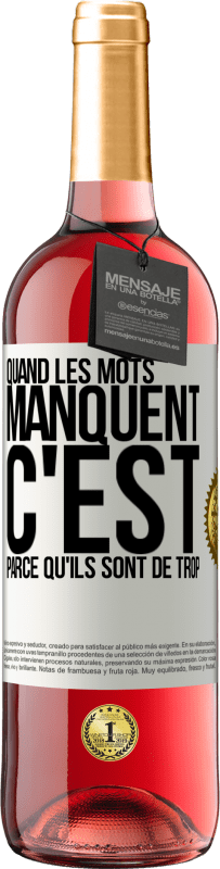 29,95 € Envoi gratuit | Vin rosé Édition ROSÉ Quand les mots manquent c'est parce qu'ils sont de trop Étiquette Blanche. Étiquette personnalisable Vin jeune Récolte 2024 Tempranillo