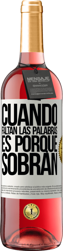 29,95 € Envío gratis | Vino Rosado Edición ROSÉ Cuando faltan las palabras, es porque sobran Etiqueta Blanca. Etiqueta personalizable Vino joven Cosecha 2024 Tempranillo