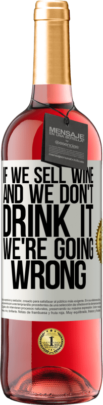 29,95 € 送料無料 | ロゼワイン ROSÉエディション ワインを売って、飲まないなら、間違っている ホワイトラベル. カスタマイズ可能なラベル 若いワイン 収穫 2023 Tempranillo