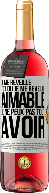 29,95 € Envoi gratuit | Vin rosé Édition ROSÉ Je me réveille tôt ou je me réveille aimable, je ne peux pas tout avoir Étiquette Blanche. Étiquette personnalisable Vin jeune Récolte 2024 Tempranillo