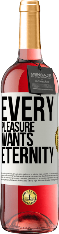 29,95 € Free Shipping | Rosé Wine ROSÉ Edition Every pleasure wants eternity White Label. Customizable label Young wine Harvest 2023 Tempranillo