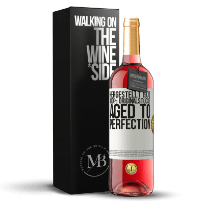 «Hergestellt 1970, 100% Originalstücke. Aged to perfection» ROSÉ Ausgabe