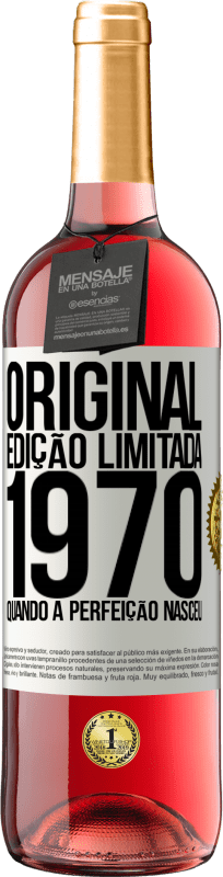 29,95 € Envio grátis | Vinho rosé Edição ROSÉ Original. Edição limitada. 1970. Quando a perfeição nasceu Etiqueta Branca. Etiqueta personalizável Vinho jovem Colheita 2024 Tempranillo