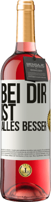 29,95 € Kostenloser Versand | Roséwein ROSÉ Ausgabe Bei dir ist alles besser Weißes Etikett. Anpassbares Etikett Junger Wein Ernte 2024 Tempranillo