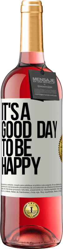 29,95 € Бесплатная доставка | Розовое вино Издание ROSÉ It's a good day to be happy Белая этикетка. Настраиваемая этикетка Молодое вино Урожай 2024 Tempranillo