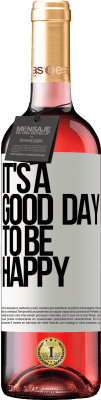 29,95 € Envoi gratuit | Vin rosé Édition ROSÉ It's a good day to be happy Étiquette Blanche. Étiquette personnalisable Vin jeune Récolte 2024 Tempranillo