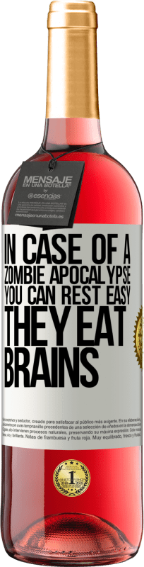 29,95 € 免费送货 | 桃红葡萄酒 ROSÉ版 如果是僵尸启示录，您可以安心休息，他们会吃掉大脑 白标. 可自定义的标签 青年酒 收成 2025 Tempranillo