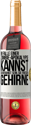 29,95 € Kostenloser Versand | Roséwein ROSÉ Ausgabe Im Falle einer Zombie-Apokalypse kannst du beruhigt sein, sie fressen Gehirne Weißes Etikett. Anpassbares Etikett Junger Wein Ernte 2023 Tempranillo