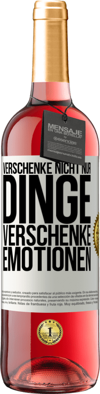 29,95 € Kostenloser Versand | Roséwein ROSÉ Ausgabe Verschenke nicht nur Dinge, verschenke Emotionen Weißes Etikett. Anpassbares Etikett Junger Wein Ernte 2024 Tempranillo