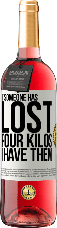 29,95 € Free Shipping | Rosé Wine ROSÉ Edition If someone has lost four kilos. I have them White Label. Customizable label Young wine Harvest 2025 Tempranillo