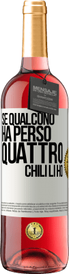 29,95 € Spedizione Gratuita | Vino rosato Edizione ROSÉ Se qualcuno ha perso quattro chili. Li ho Etichetta Bianca. Etichetta personalizzabile Vino giovane Raccogliere 2023 Tempranillo