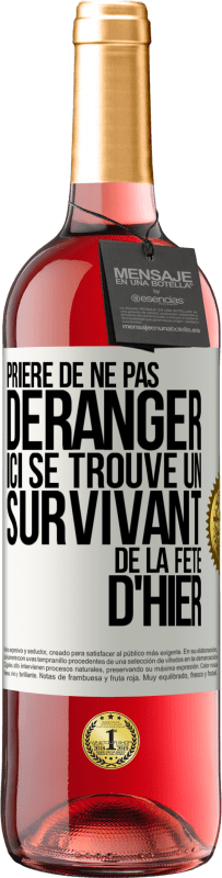 29,95 € Envoi gratuit | Vin rosé Édition ROSÉ Prière de ne pas déranger. Ici se trouve un survivant de la fête d'hier Étiquette Blanche. Étiquette personnalisable Vin jeune Récolte 2024 Tempranillo