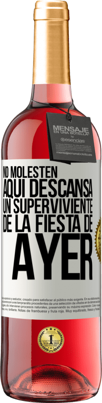 29,95 € Envío gratis | Vino Rosado Edición ROSÉ No molesten. Aquí descansa un superviviente de la fiesta de ayer Etiqueta Blanca. Etiqueta personalizable Vino joven Cosecha 2024 Tempranillo