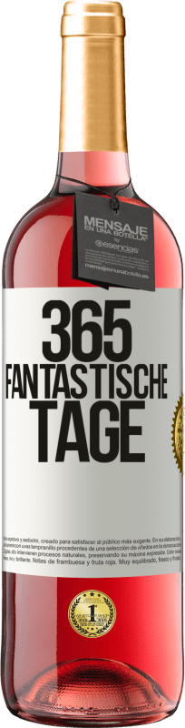 29,95 € Kostenloser Versand | Roséwein ROSÉ Ausgabe 365 fantastische Tage Weißes Etikett. Anpassbares Etikett Junger Wein Ernte 2024 Tempranillo