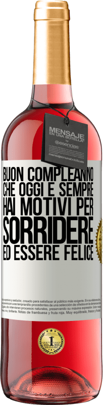 29,95 € Spedizione Gratuita | Vino rosato Edizione ROSÉ Buon compleanno Che oggi e sempre hai motivi per sorridere ed essere felice Etichetta Bianca. Etichetta personalizzabile Vino giovane Raccogliere 2024 Tempranillo