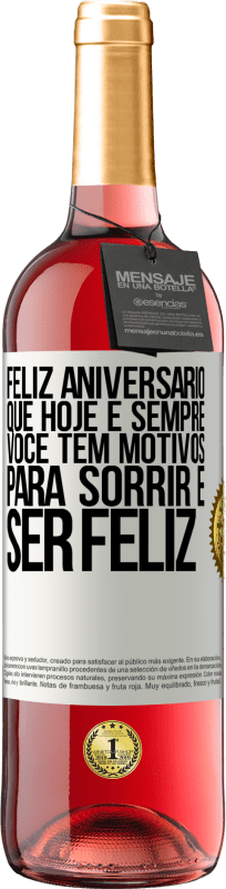 29,95 € Envio grátis | Vinho rosé Edição ROSÉ Feliz aniversário. Que hoje e sempre você tem motivos para sorrir e ser feliz Etiqueta Branca. Etiqueta personalizável Vinho jovem Colheita 2024 Tempranillo