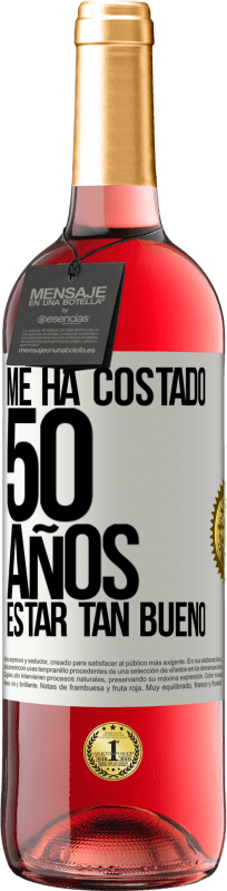 29,95 € Envío gratis | Vino Rosado Edición ROSÉ Me ha costado 50 años, estar tan bueno Etiqueta Blanca. Etiqueta personalizable Vino joven Cosecha 2023 Tempranillo
